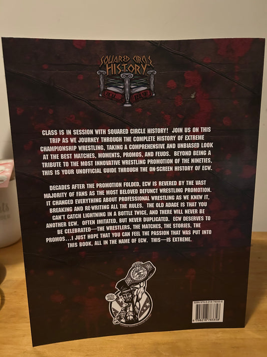 Squared Circle History presents: EXTREME - The Unofficial Guide Through the On-Screen History of ECW